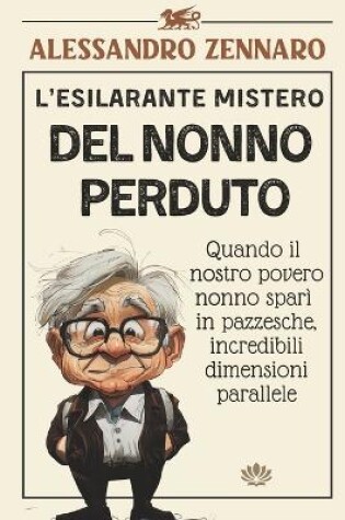 Cover of L'esilarante Mistero del Nonno Perduto