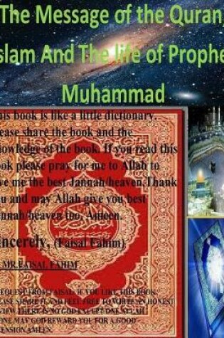 Cover of The Message of the Quran, Islam And the life of Prophet Muhammad