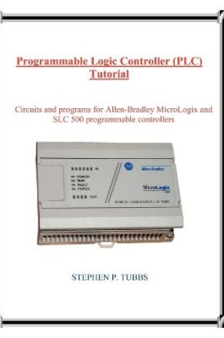 Cover of Programmable Logic Controller (PLC) Tutorial