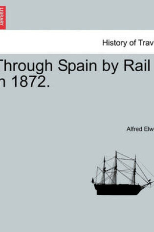 Cover of Through Spain by Rail in 1872.