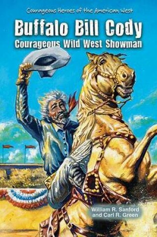 Cover of Buffalo Bill Cody: Courageous Wild West Showman