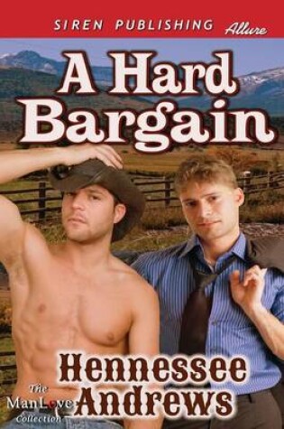 Cover of A Hard Bargain (Siren Publishing Allure Manlove)