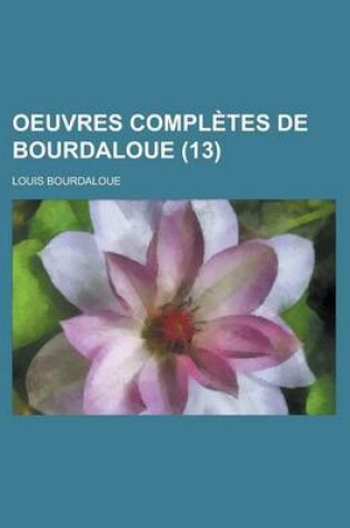 Cover of Oeuvres Completes de Bourdaloue (13)