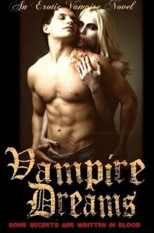 Cover of Vampire Dreams (Some Secrets Are Written in Blood)