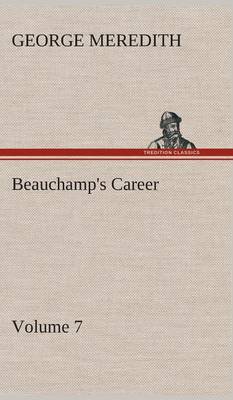 Book cover for Beauchamp's Career - Volume 7