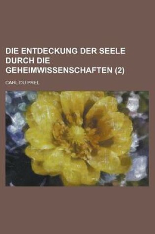 Cover of Die Entdeckung Der Seele Durch Die Geheimwissenschaften (2)