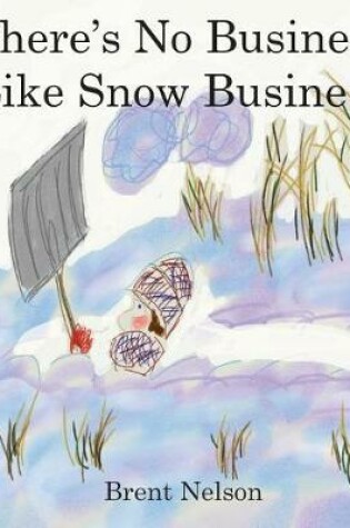 Cover of There's No Business Like Snow Business
