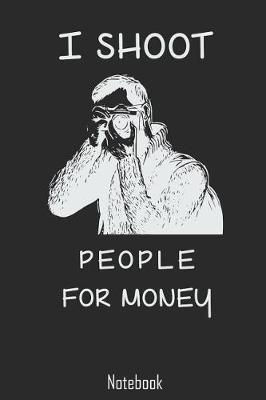 Book cover for I Shoot People For Money