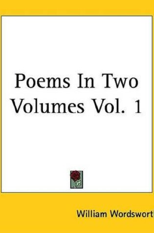Cover of Poems in Two Volumes Vol. 1