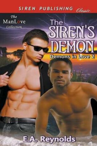 Cover of The Siren's Demon [Demons in Love 2] (Siren Publishing Classic Manlove)