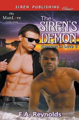 Book cover for The Siren's Demon [Demons in Love 2] (Siren Publishing Classic Manlove)