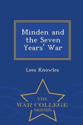 Cover of Minden and the Seven Years' War - War College Series