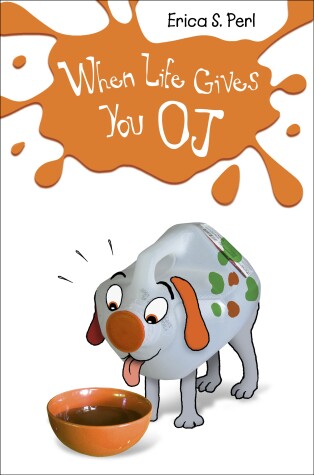 Book cover for When Life Gives You O.J.