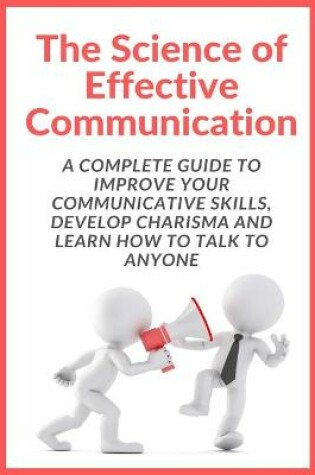 Cover of The Science of Effective Communication