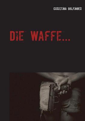 Cover of Die Waffe