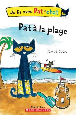 Book cover for Je Lis Avec Pat Le Chat: Pat À La Plage