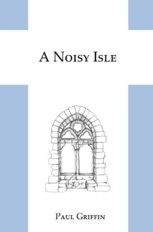 Cover of A Noisy Isle