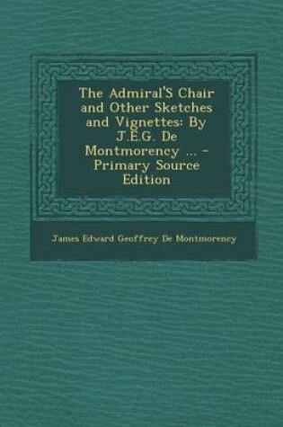 Cover of The Admiral's Chair and Other Sketches and Vignettes