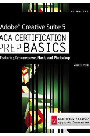 Cover of Adobe Creative Suite 5 ACA Certification Preparation