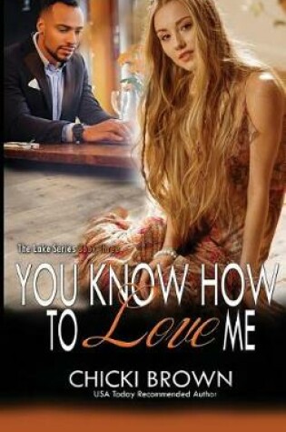 Cover of You Know How To Love Me