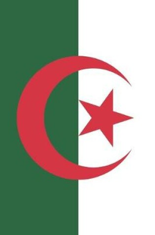 Cover of Algeria Travel Journal - Algeria Flag Notebook - Algerian Flag Book