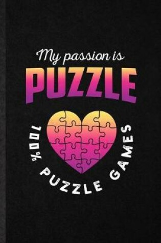 Cover of My Passion Is Puzzle 100% Puzzle Games