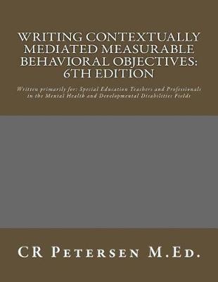 Book cover for Writing Contextually Mediated Measurable Behavioral Objectives