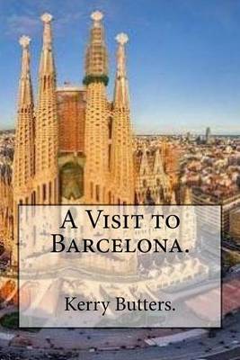 Book cover for A Visit to Barcelona.