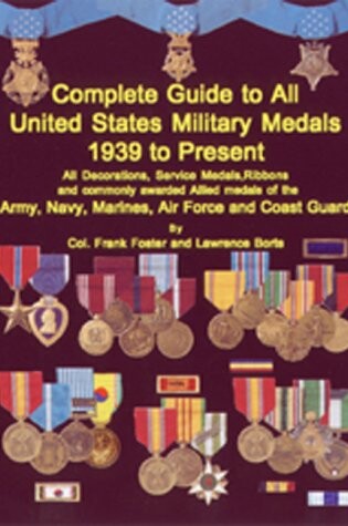 Cover of Complete Guide to All United States Military Medals 1939 to Present