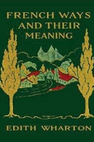 Cover of French ways and their meaning (1919) (World's Classics)