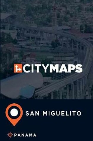 Cover of City Maps San Miguelito Panama