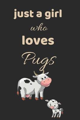 Book cover for Just a girl who loves cows