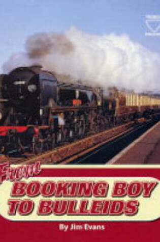 Cover of From Booking Boy to Bulleids