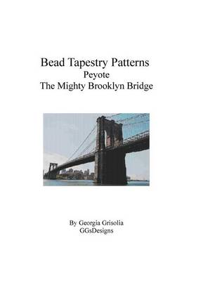 Book cover for Bead Tapestry Patterns Peyote The Mighty Brooklyn Bridge