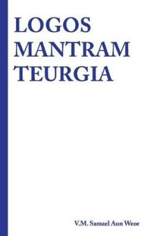Cover of Logos Mantram Teurgia
