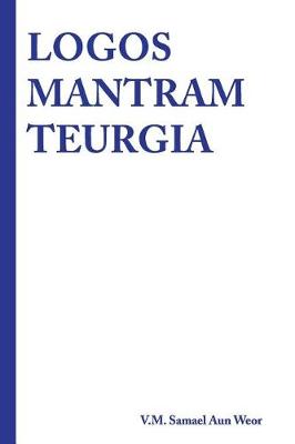 Book cover for Logos Mantram Teurgia