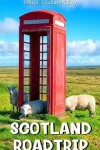 Book cover for Scotland Roadtrip