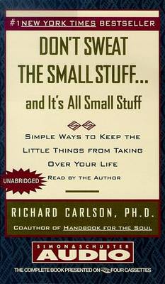 Book cover for Dont Sweat the Small Stuff and Its All Small Stuff Unabridged