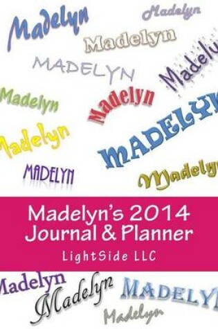 Cover of Madelyn's 2014 Journal & Planner