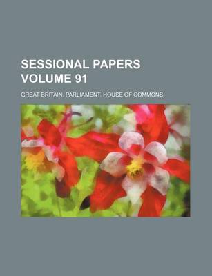 Book cover for Sessional Papers Volume 91