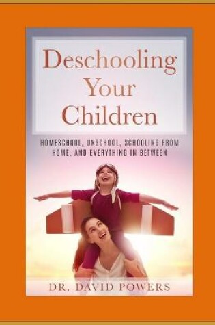 Cover of Deschooling Your Children