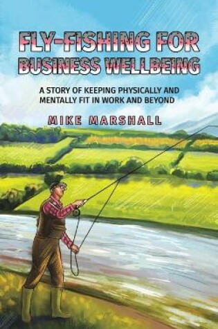 Cover of Fly-Fishing for Business Wellbeing