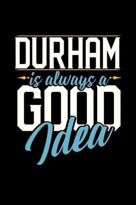 Book cover for Durham Is Always a Good Idea