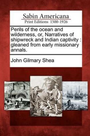 Cover of Perils of the Ocean and Wilderness, Or, Narratives of Shipwreck and Indian Captivity