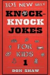 Book cover for 101 New Silly Knock-Knock Jokes for Kids