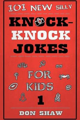 Book cover for 101 New Silly Knock-Knock Jokes for Kids