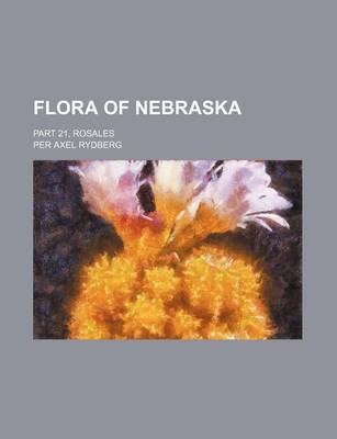 Book cover for Flora of Nebraska; Part 21, Rosales