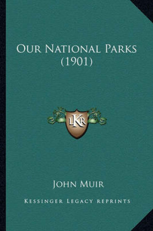 Cover of Our National Parks (1901) Our National Parks (1901)