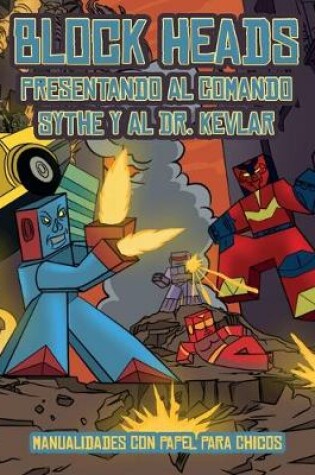 Cover of Manualidades con papel para chicos (Presentando al Comando Sythe y al Dr. Kevlar)