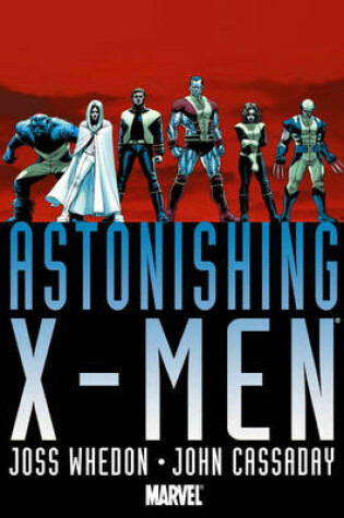 Cover of Astonishing X-men By Joss Whedon & John Cassaday